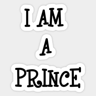 i am a prince Sticker